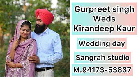 Gurpreet Singh Weds Kirandeep Kaur Wedding Day Live By Sangrah