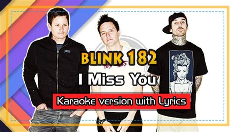 Blink 182 I Miss You Karaoke With Lyrics Youtube