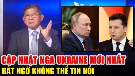 Cập Nhật Nga Ukraine Mới Nhất Bất Ngờ Không Thể Tin Nổi Tin Tức 24h