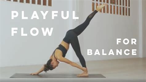 PLAYFUL Vinyasa Flow For Working Your Balance 2021 YouTube