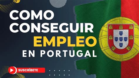 Cómo conseguir empleo en Portugal YouTube