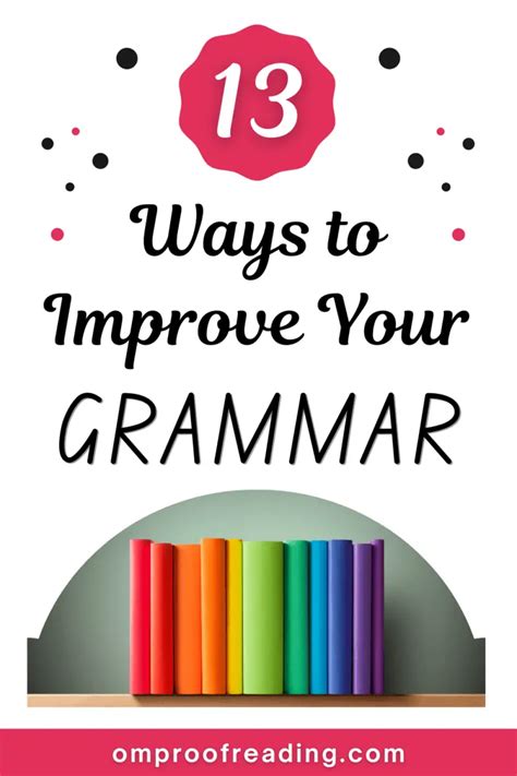 13 Tried And True Tips To Improve Your Grammar Grammar Memes Grammar