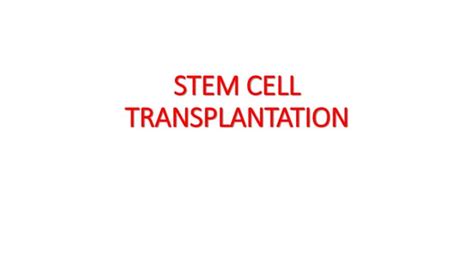 Stem Cell Transplantation Ppt Free Download