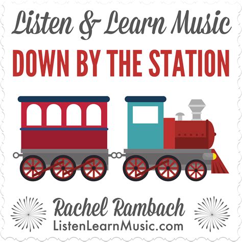 Down by the Station | Listen & Learn Music