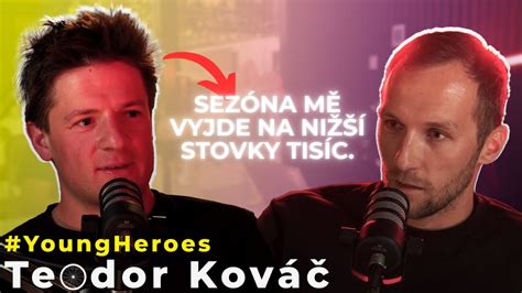 TEODOR KOVÁČ: "Sezóna mě vyjde na nižší stovky tisíc." - YouTube