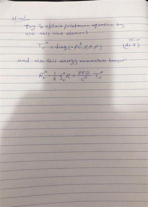 Solved Thy to obtain Friedmann equation by use this line | Chegg.com