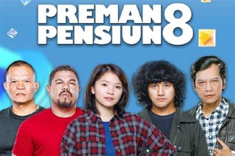 Preman Penisun 8 Kapan Tayang Simak Jadwal Tayang Dan Bocoran