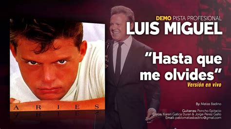 Luis Miguel Hasta Que Me Olvides Pista Profesional Youtube