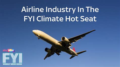 Fyi Weekly News Show Airline Industry In The Fyi Climate Hot Seat