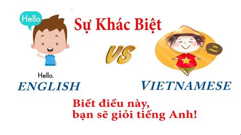 Khác Biệt Giữa Tiếng Anh vs Tiếng Việt YouTube