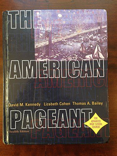 The American Pageant A History Of The Republic 12th Edition By David