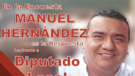 Asesinan A Manuel Hern Ndez Aspirante A Diputado Local Por Morena En