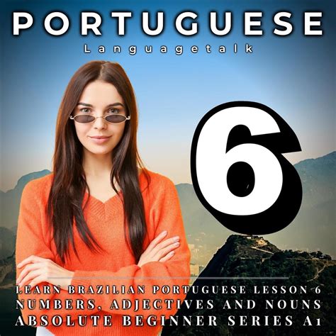 Learn Brazilian Portuguese Lesson Numbers Adjectives And Nouns