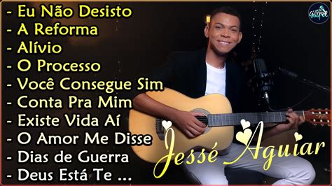 Jess Aguiar Melhores M Sicas Gospel Mais Tocadas Deus Est