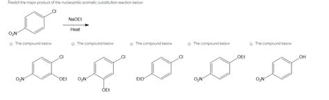 Solved Predict the major product of the nucleophilic | Chegg.com 