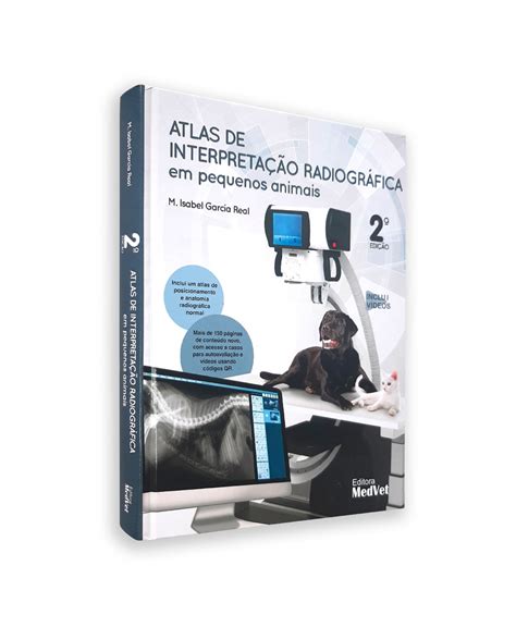 Livro Atlas de Interpretação Radiográfica em Pequenos Animais 2ª