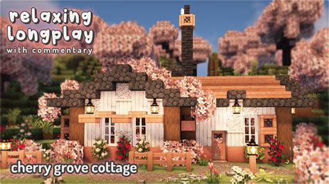 Minecraft Relaxing Longplay With Commentary Cozy Cherry Grove Cottage