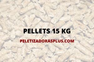 Pellets 15 Kg OFERTAS 2023 Y Mejores Marcas