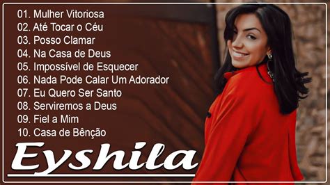 Eyshila Fiel A Mim As Melhores M Sicas Gospel Para Se Manter