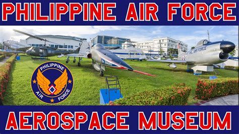 Philippine Air Force Aerospace Museum Awesome Aircraft Displays