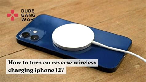 How To Turn On Reverse Wireless Charging Iphone 12 DudeGangwar