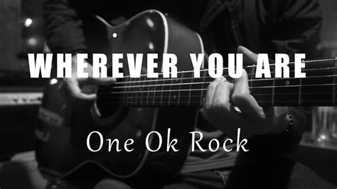 Wherever You Are - One Ok Rock Chords - Chordify