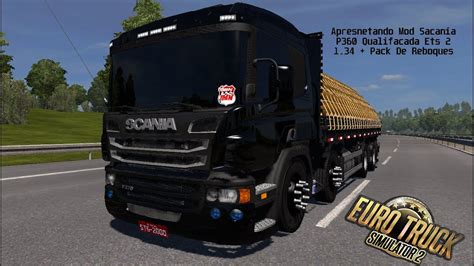 Apresentando Mod Scania P Qualificada Euro Truck Simulator