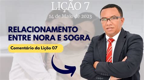 RELACIONAMENTO ENTRE NORA E SOGRA Lição 07 YouTube