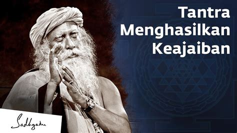 Bagaimana Tantra Melakukan Keajaiban Perspektif Yoga Sadhguru