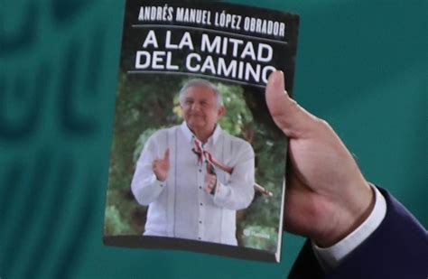 AMLO presume ventas de su libro A mitad del camino Periódico AM