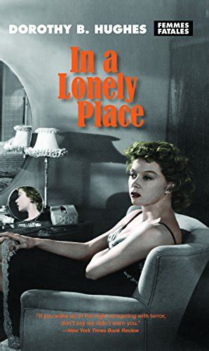 In A Lonely Place By Hughes Dorothy B Afterword By Lisa Maria Hogeland Near Fine Soft Cover