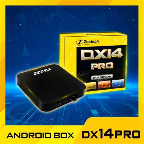 Android Box Zestech Dx Pro Ch Nh H Ng T V N V B O Gi