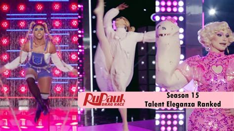 Rupauls Drag Race Season 15 Talent Extravaganza Ranked Youtube