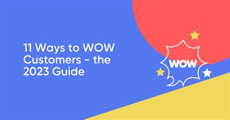 11 Ways To WOW Customers The 2024 Guide