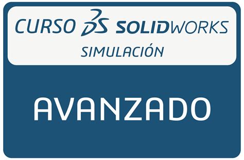 Minicurso Solidworks Simulation Avanzado Araworks