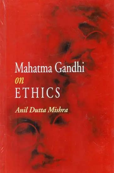 Mahatma Gandhi On Ethics Exotic India Art