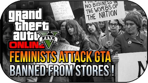 Gta 5 Banned From Stores And Attacked By Feminists For Sexual Violence Gta 5 Ps4 Gameplay Online