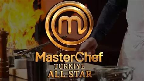 Tv Canl Yay N Masterchef T Rkiye All Star Canl Zle Aral K