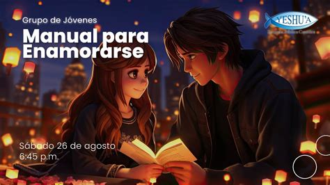 Manual Para Enamorarse Grupo De J Venes Ago Youtube