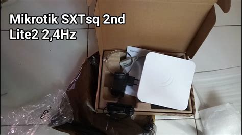 Unboxing Mikrotik Routerboard Sxtsq Lite2 Youtube