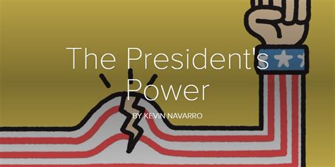 The Presidents Power