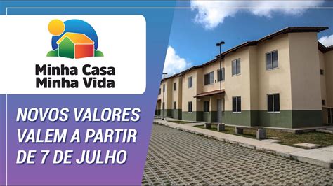 Minha Casa Minha Vida novos valores começam a valer em 7 Julho YouTube