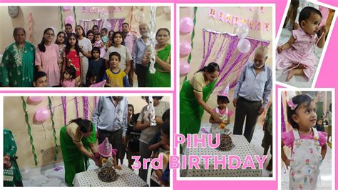 Pihu 3rd Birthday Celebration In Home 3rdbirthday Pihu YouTube