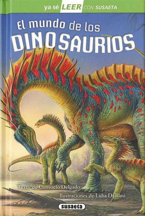 El Mundo De Los Dinosaurios Editorial Susaeta Venta De Libros