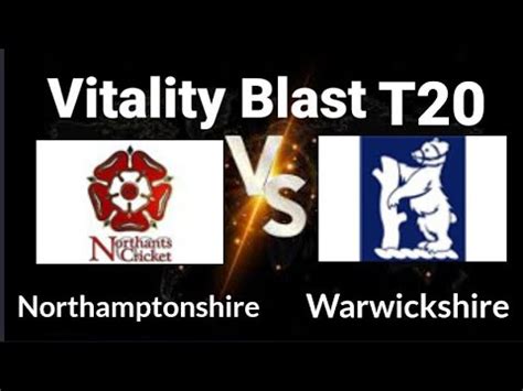 Live Match NOR Vs WARKS Northamptonshire Vs Warwickshire YouTube