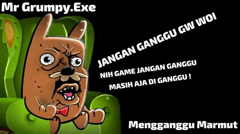 Mr Grumpy Exe Mengganggu Marmut Do Not Disturb Get Prankster In A