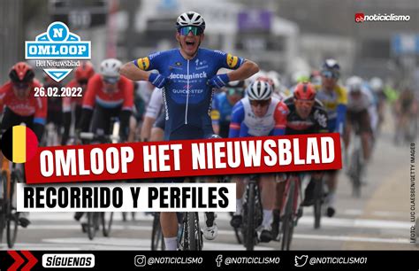 Omloop Het Nieuwsblad 2022 Recorrido Perfil Y Equipos Noticiclismo