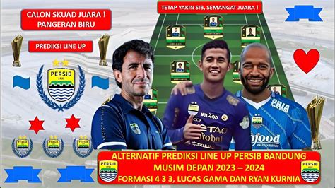 PERSIB YAKIN JUARA ALTERNATIF LAIN PREDIKSI LINE UP PERSIB BANDUNG