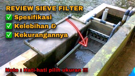 REVIEW SIEVE FILTER SYSTEM SPESIFIKASI KELEBIHAN DAN KEKURANGANNYA