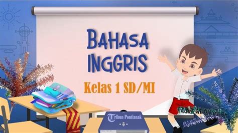 80 Soal Pat Bahasa Inggris Kelas 1 Sd Mi Kunci Jawaban Asesmen Sumatif Akhir Semester Genap